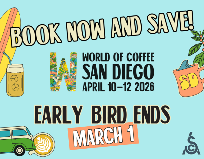 Secure Your Spot Now: Only One Week Left for Early Bird Rates at World of Coffee San Diego 2026